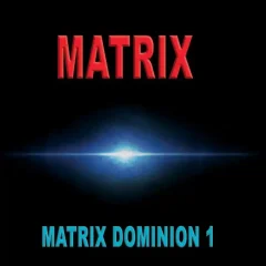 Matrix Dominion 1 – Matrix